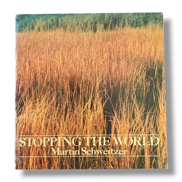 Stopping the World by Martin Schweitzer Nature Landscape Photos Photography Book - Picture 1 of 10